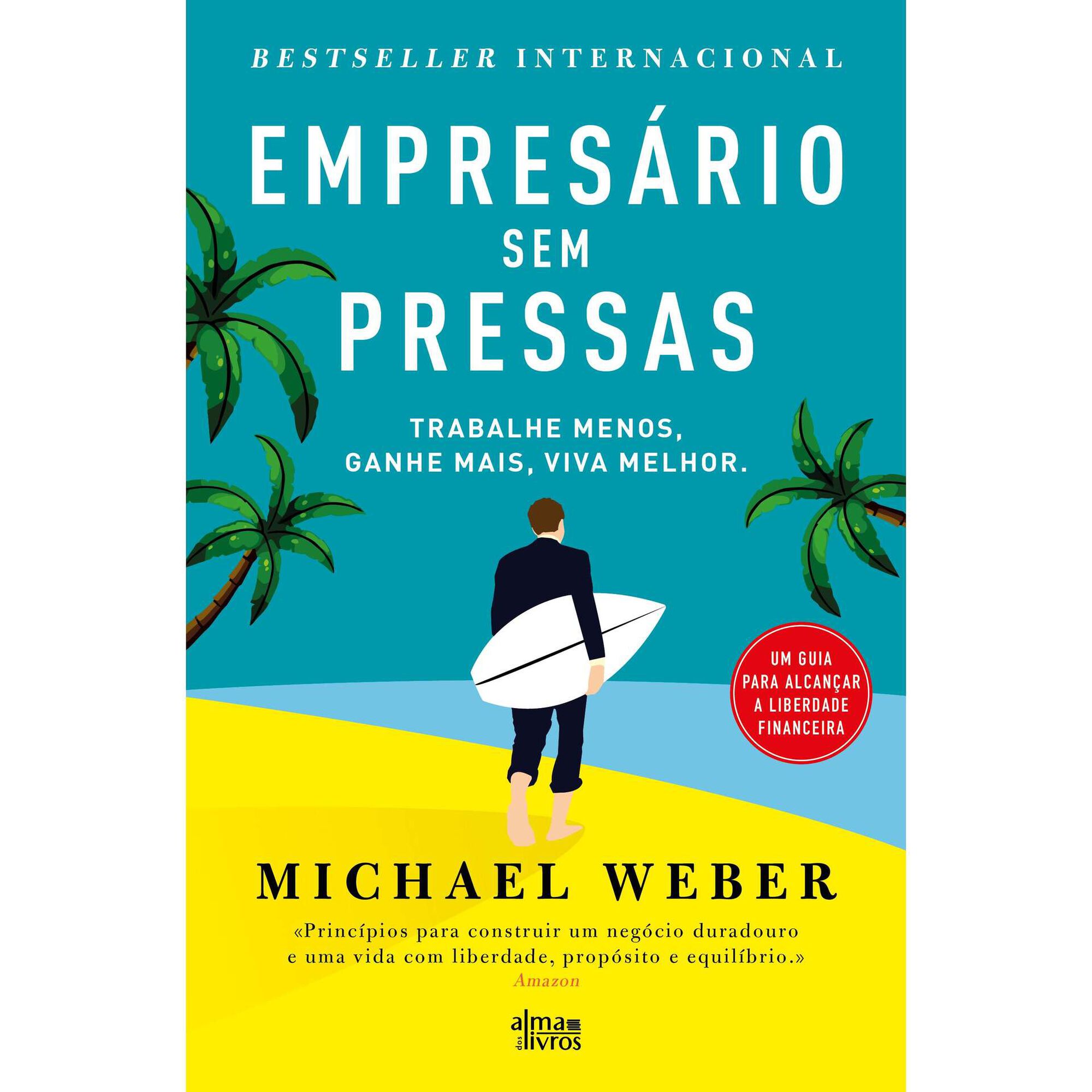 Empres&aacute;rio sem Pressas de Michael Weber