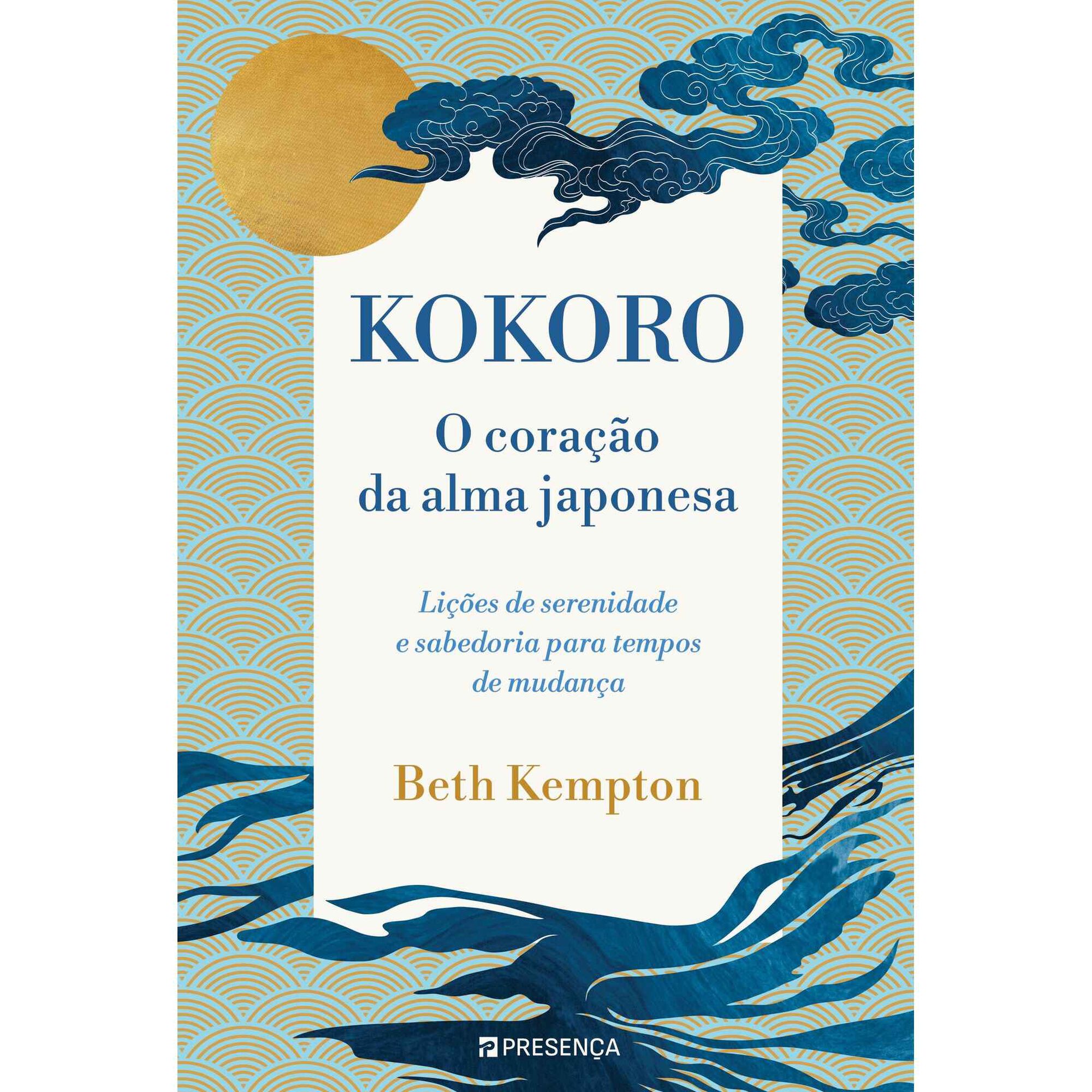 Kokoro - O Cora&ccedil;&atilde;o da Alma Japonesa de Beth Kempton