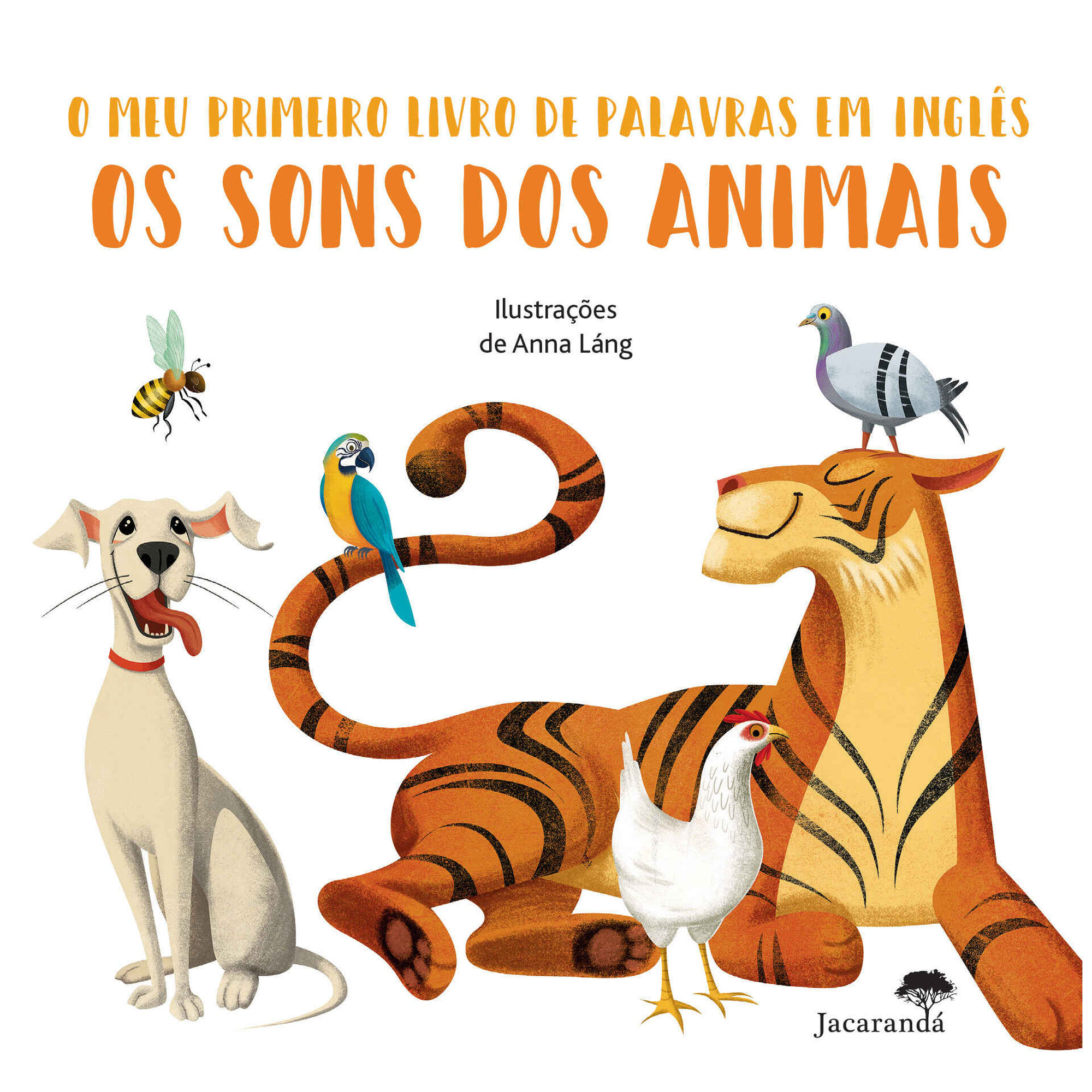 Os Sons dos Animais - O Meu Primeiro Livro de Palavras em Inglês