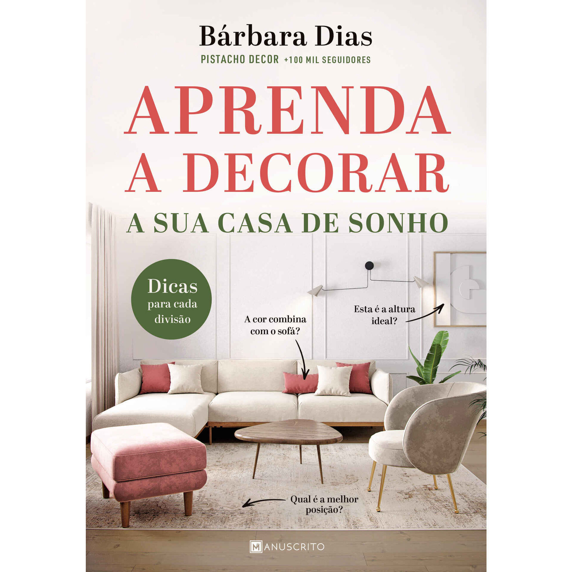 Aprenda a Decorar a sua Casa de Sonho