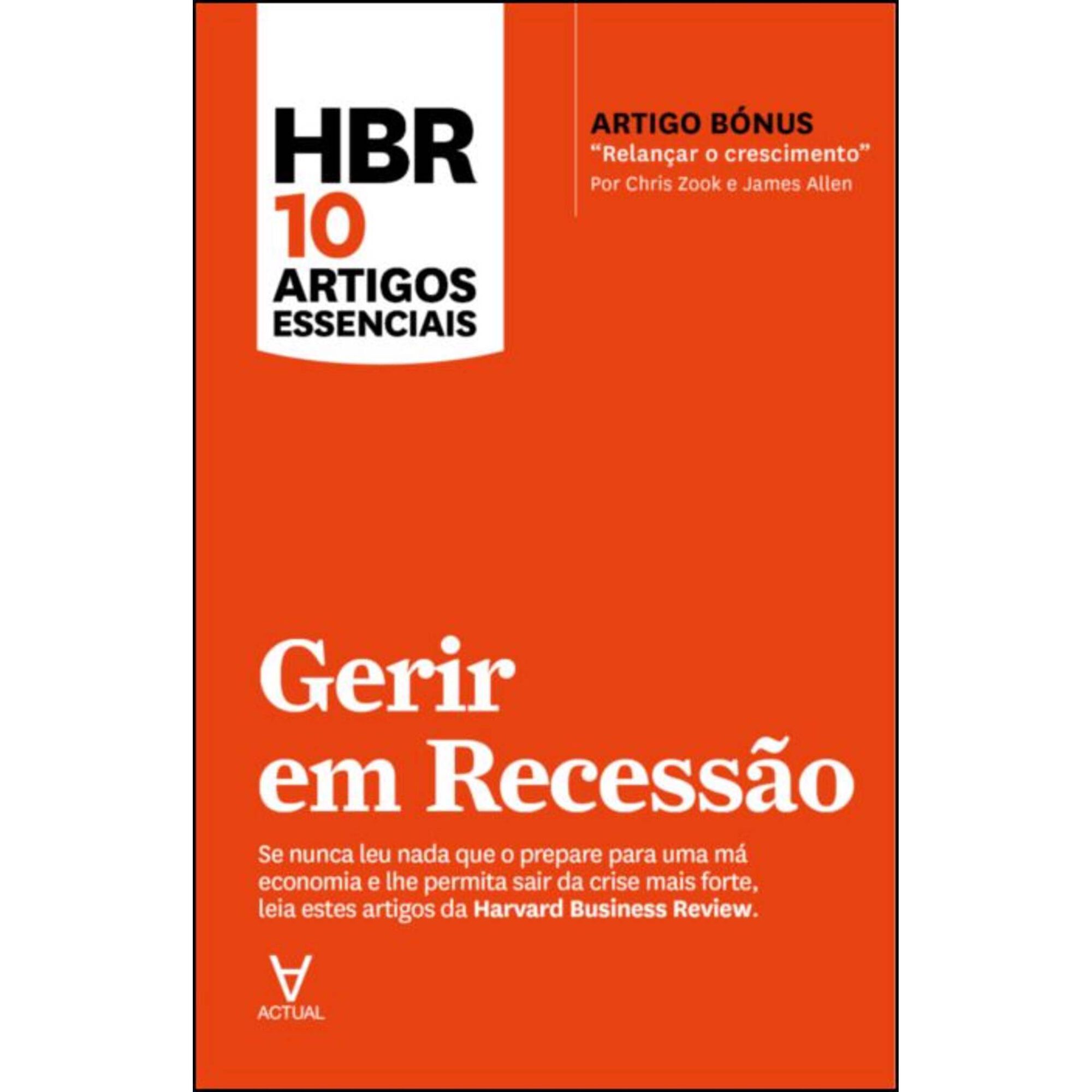 HBR 10 Artigos Essenciais - Gerir em Recess&atilde;o