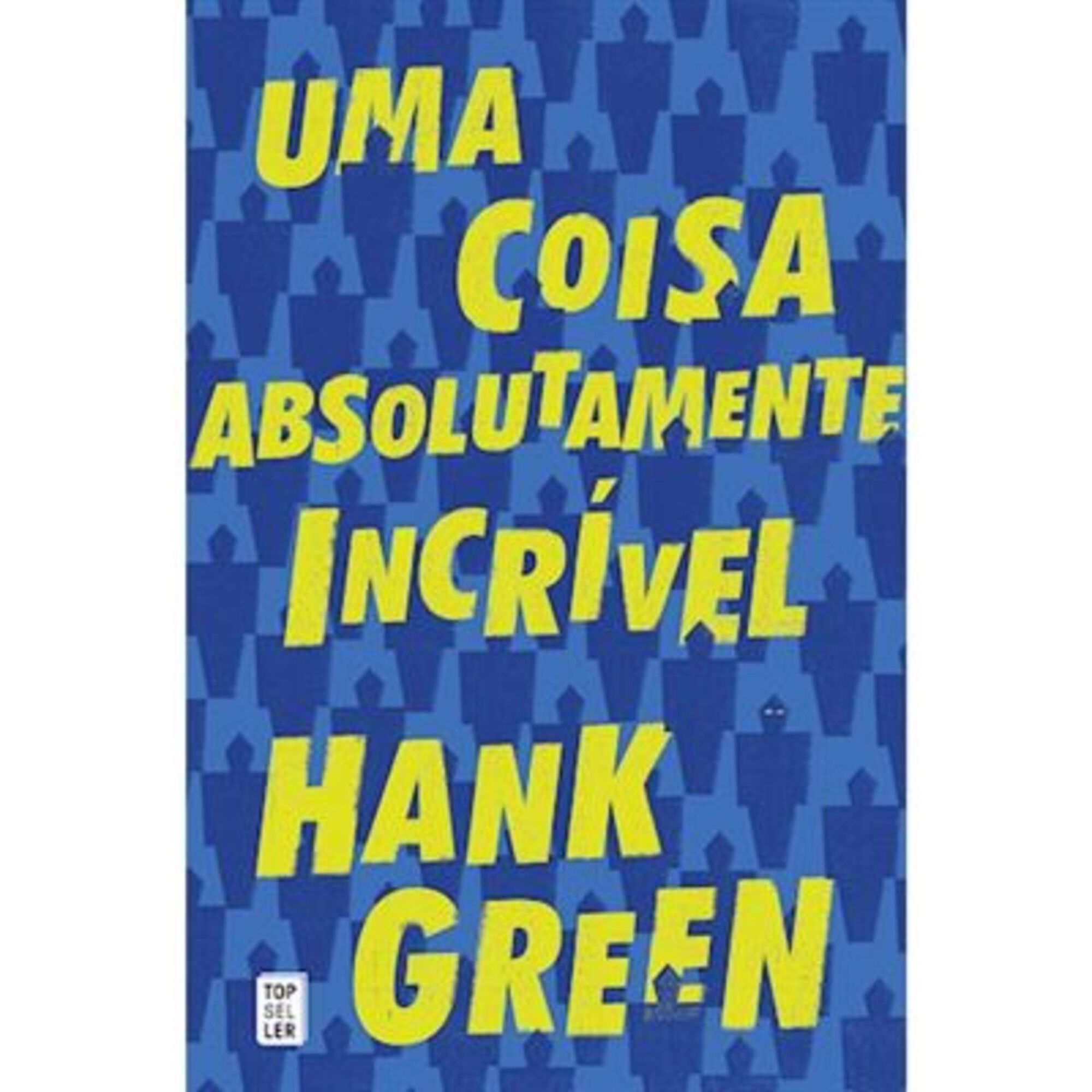 Uma Coisa Absolutamente Incrível Uma Coisa Absolutamente Incrível