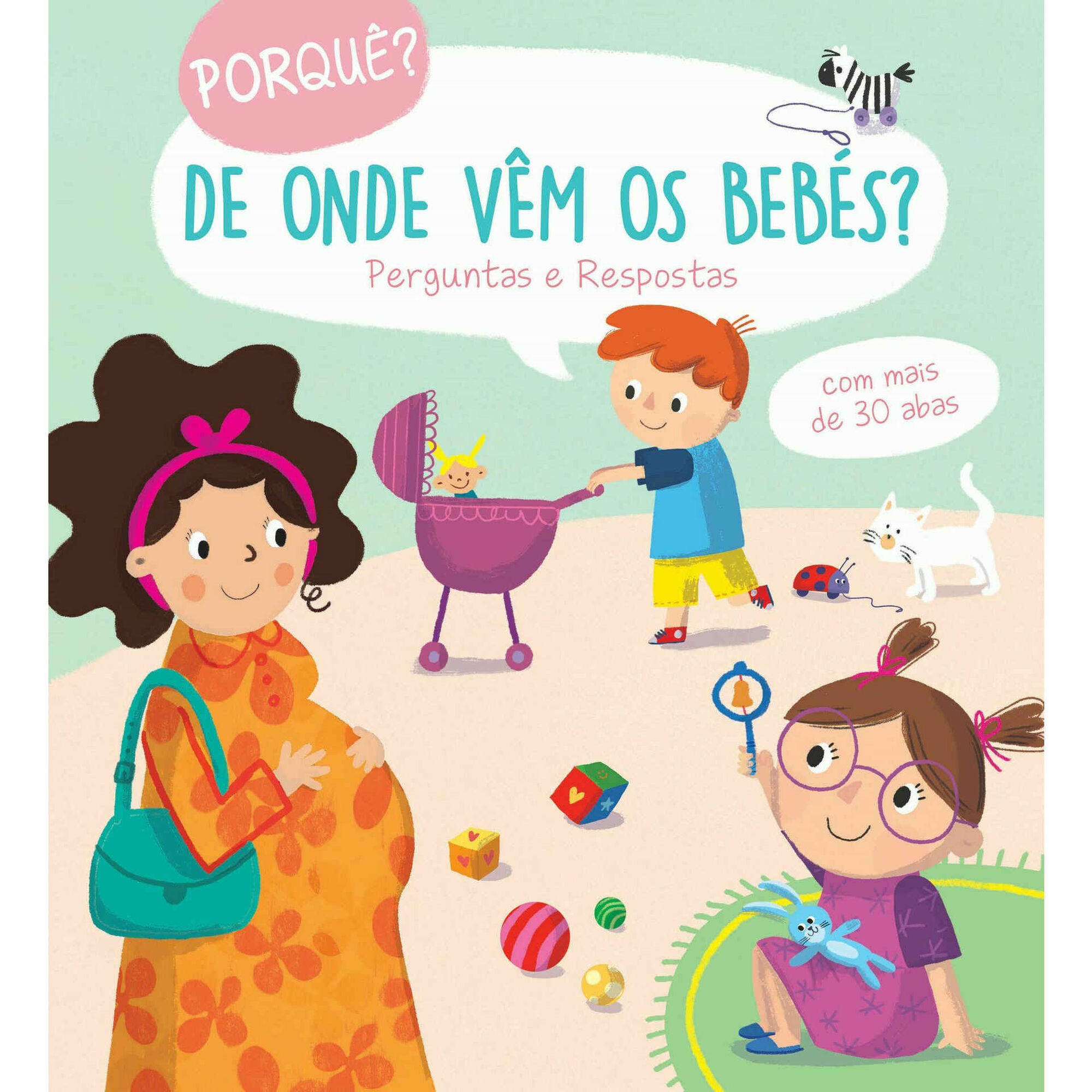 Porqu&ecirc;? - De Onde V&ecirc;m os Beb&eacute;s?