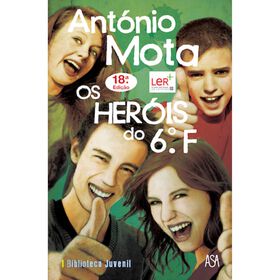 Os Her&oacute;is do 6&ordm; F de Ant&oacute;nio Mota