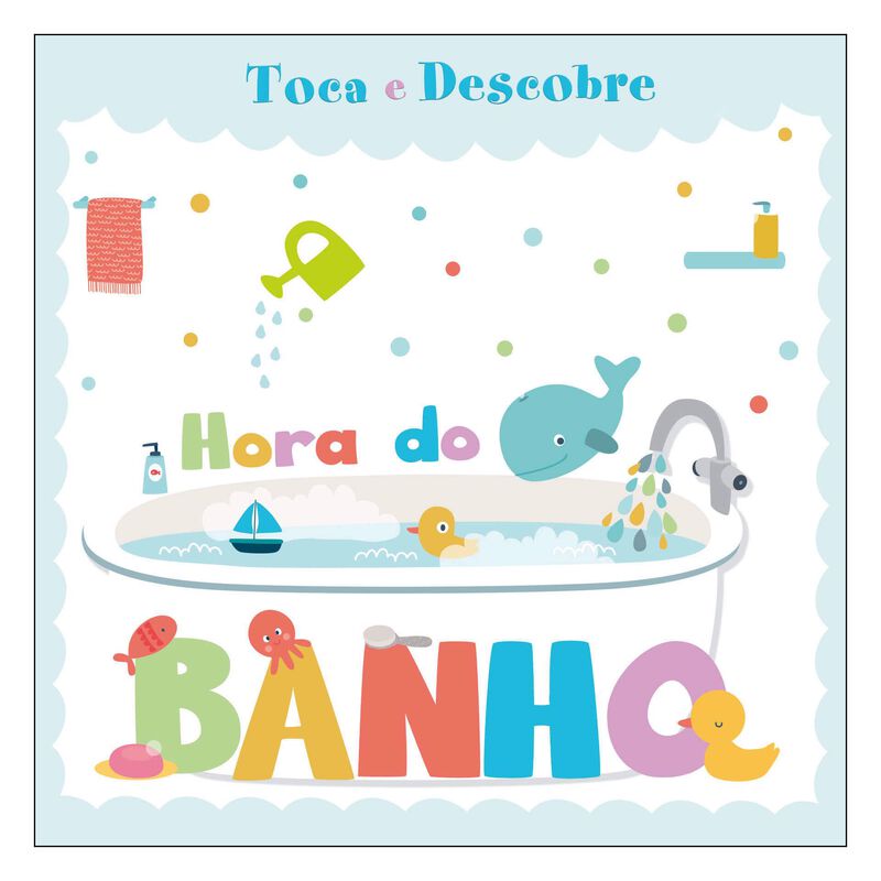Toca e Descobre - Hora do Banho