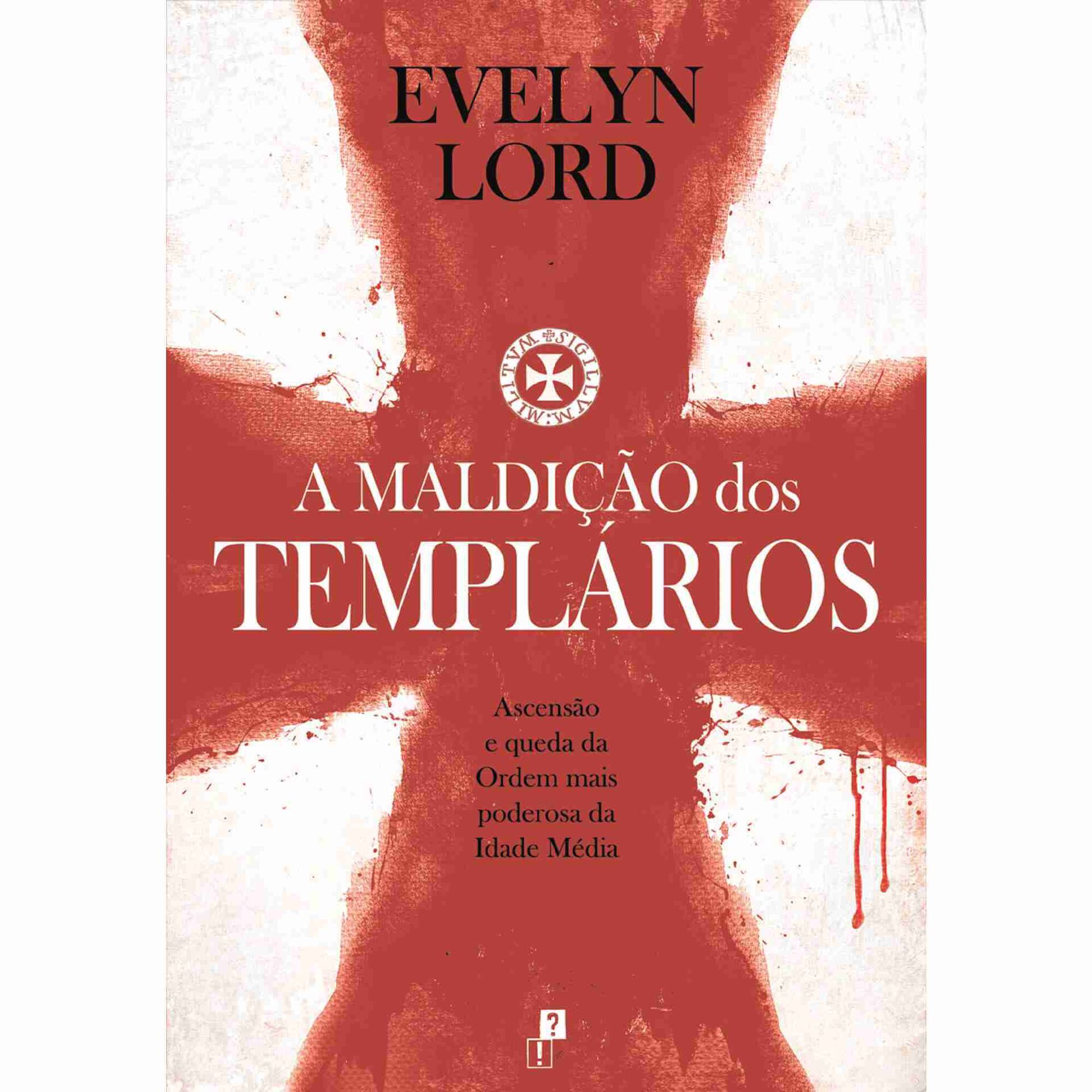 A Maldi&ccedil;&atilde;o dos Templ&aacute;rios de Evelyn Lord