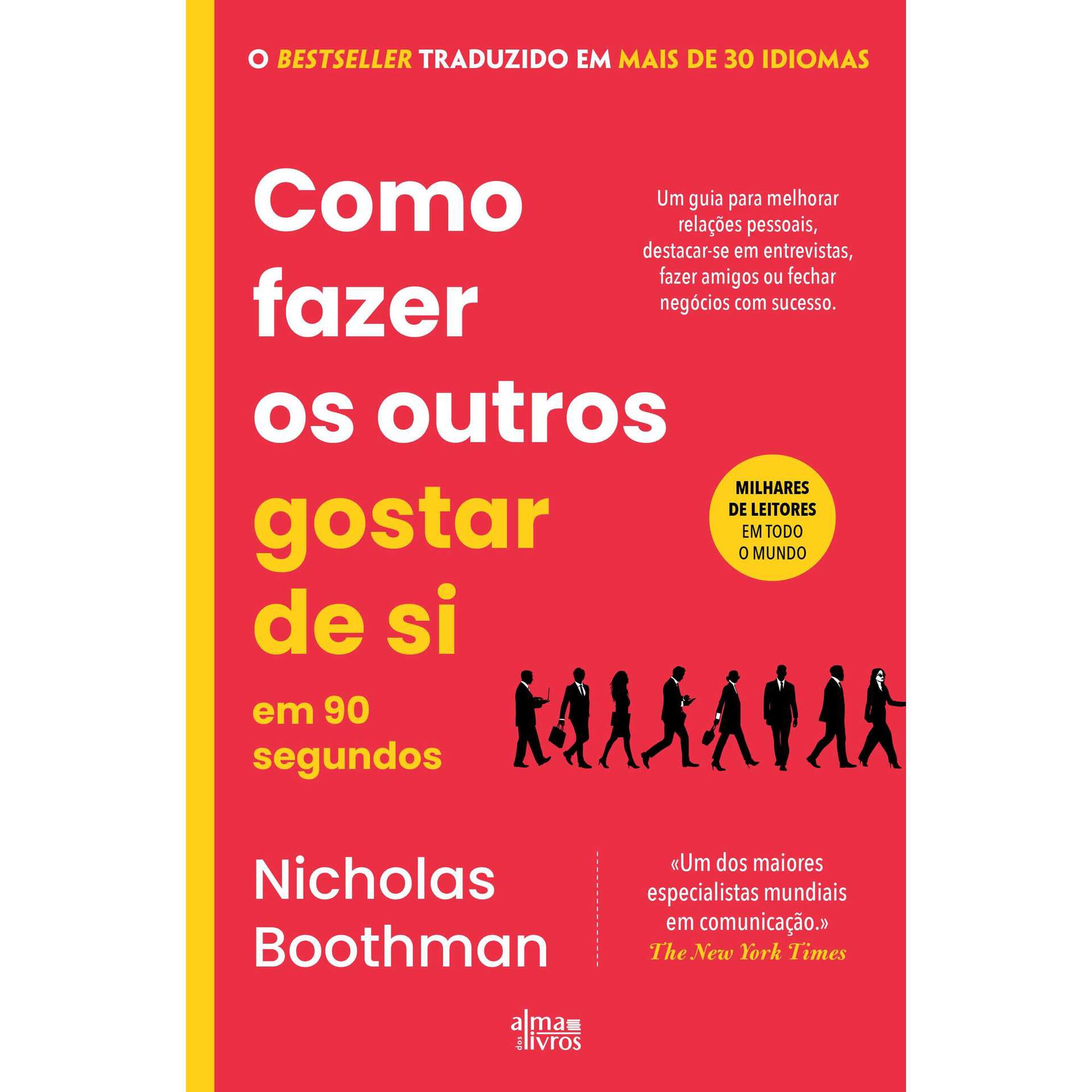 Como Fazer os Outros Gostar de Si em 90 Segundos Como Fazer os Outros Gostar de Si em 90 Segundos