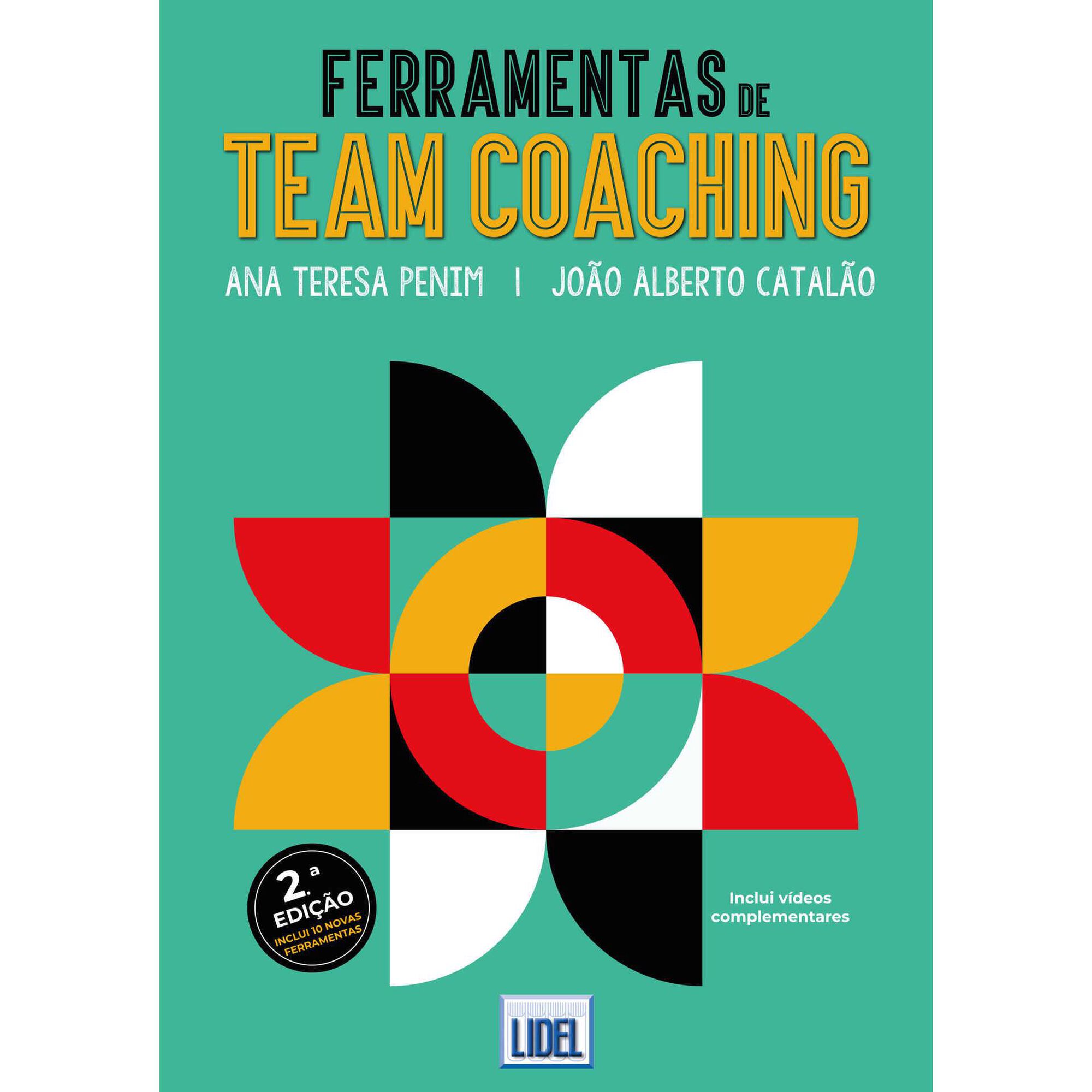 Ferramentas de Team Coaching (2&ordf; Edi&ccedil;&atilde;o) de Ana Teresa Penim e Jo&atilde;o Alberto Catal&atilde;o