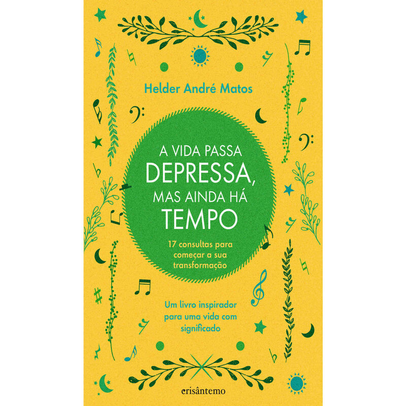 A Vida Passa Depressa, Mas Ainda Há Tempo de Helder André Matos