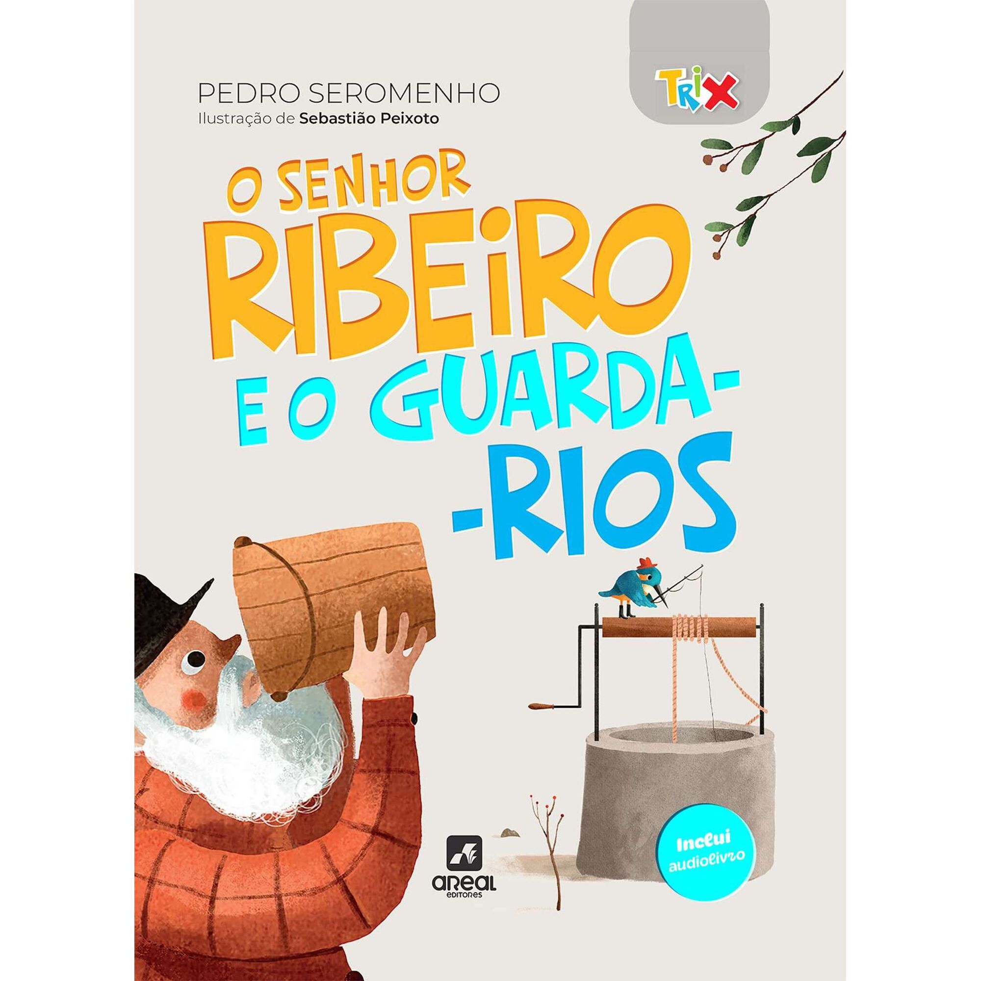 O Senhor Ribeiro e o Guarda-Rios de Pedro Seromenho