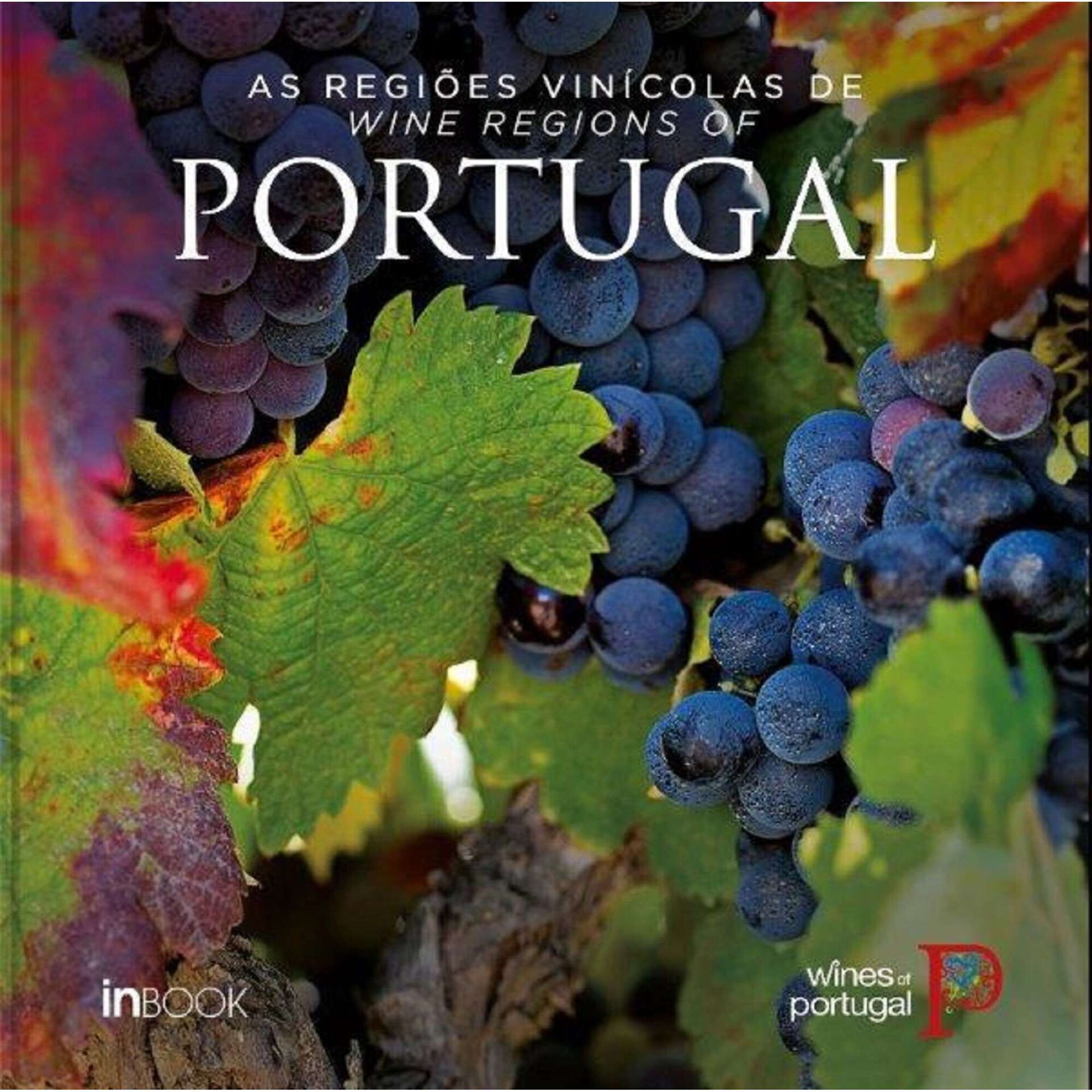 As Regi&otilde;es Vin&iacute;colas de Portugal | Wine Regions of Portugal de Carlos Cabral
