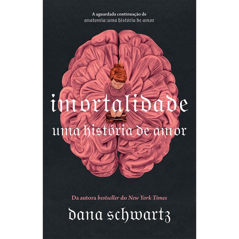 Imortalidade - Uma História de Amor de Dana Schwartz