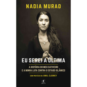 Eu Serei a &Uacute;ltima (Livro de Bolso) de Nadia Murad