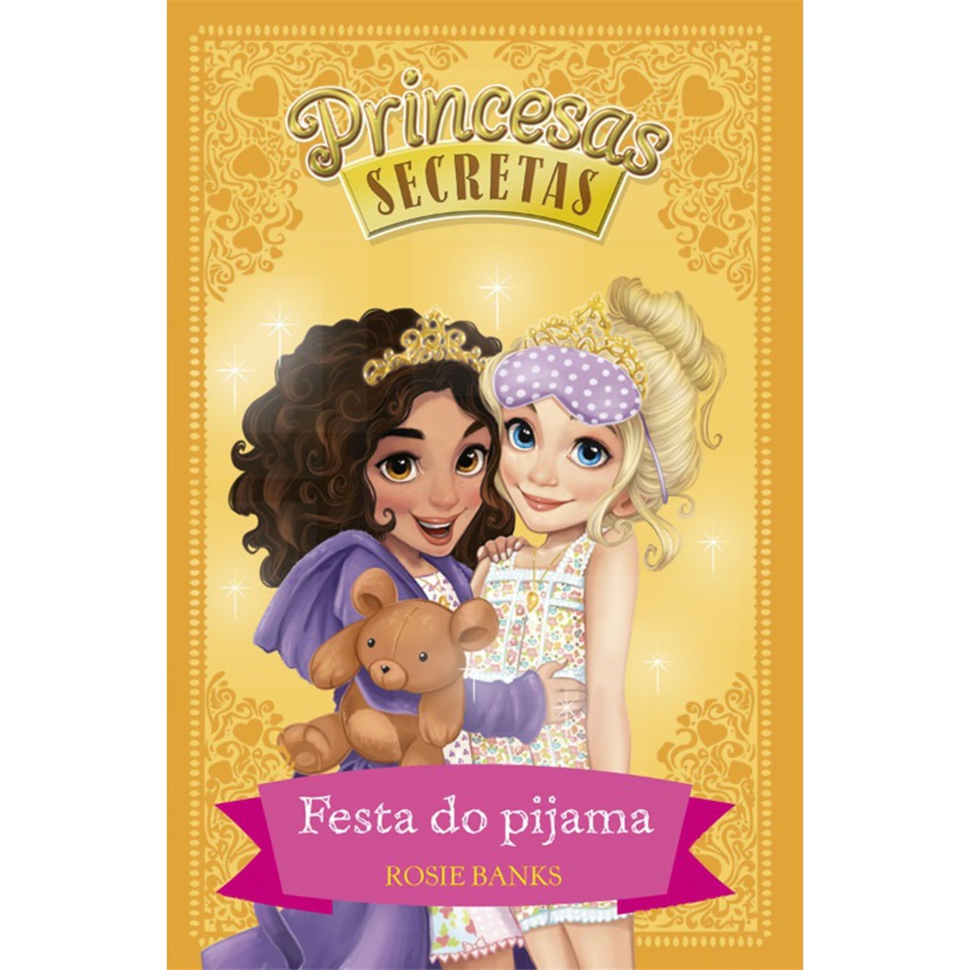 Princesas Secretas - Festa do Pijama de Rosie Banks