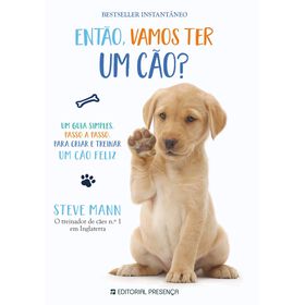 Ent&atilde;o, Vamos Ter um C&atilde;o? de Steve Mann e Martin Roach