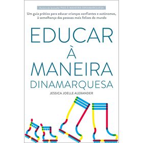 Educar &agrave; Maneira Dinamarquesa