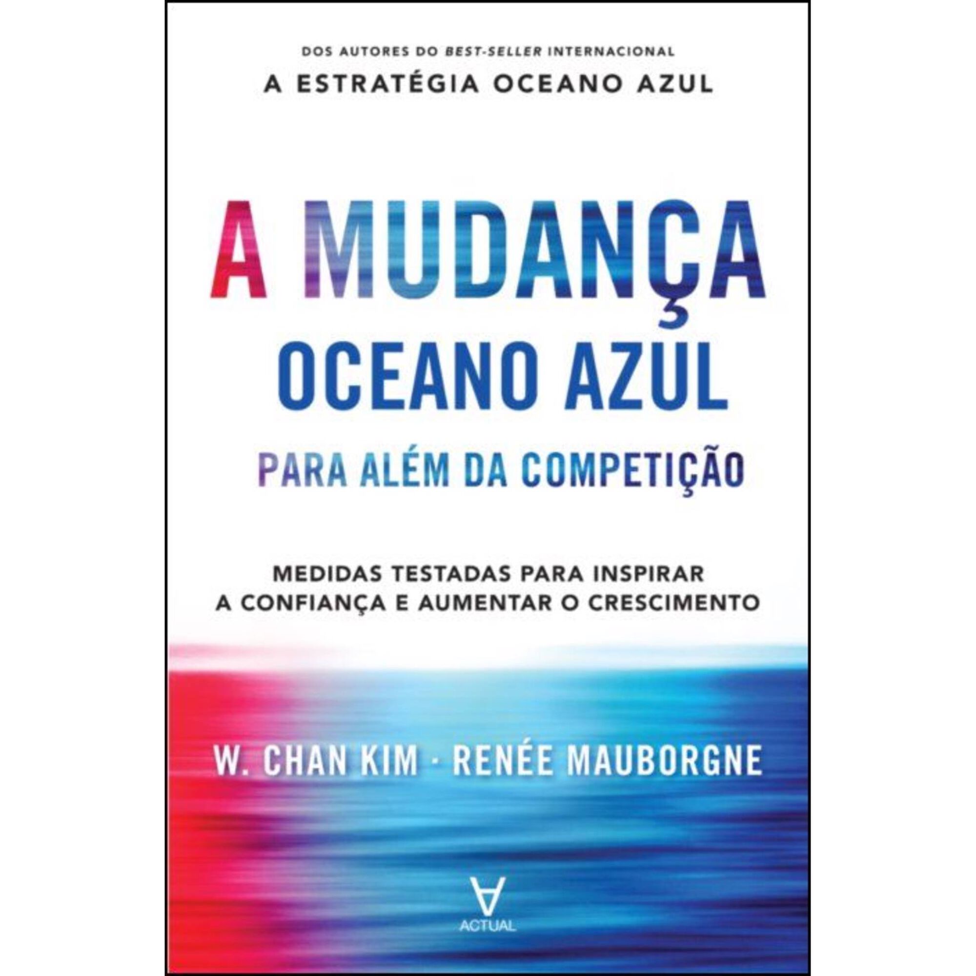 A Mudan&ccedil;a Oceano Azul de W. Chan Kim