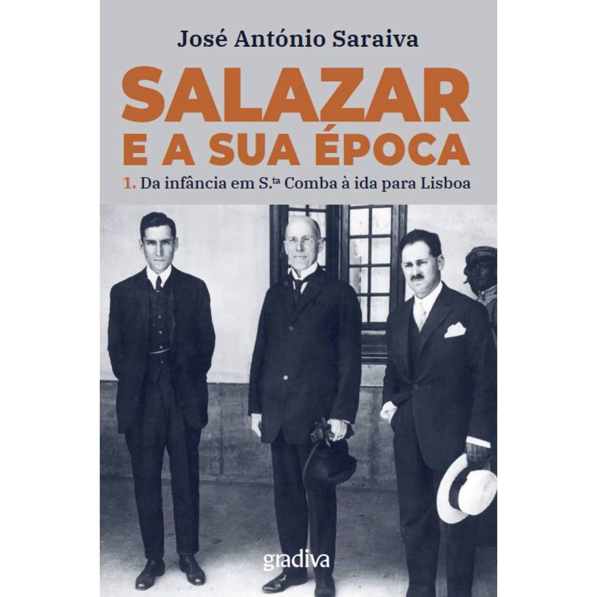 Salazar e a Sua &Eacute;poca de Jos&eacute; Ant&oacute;nio Saraiva