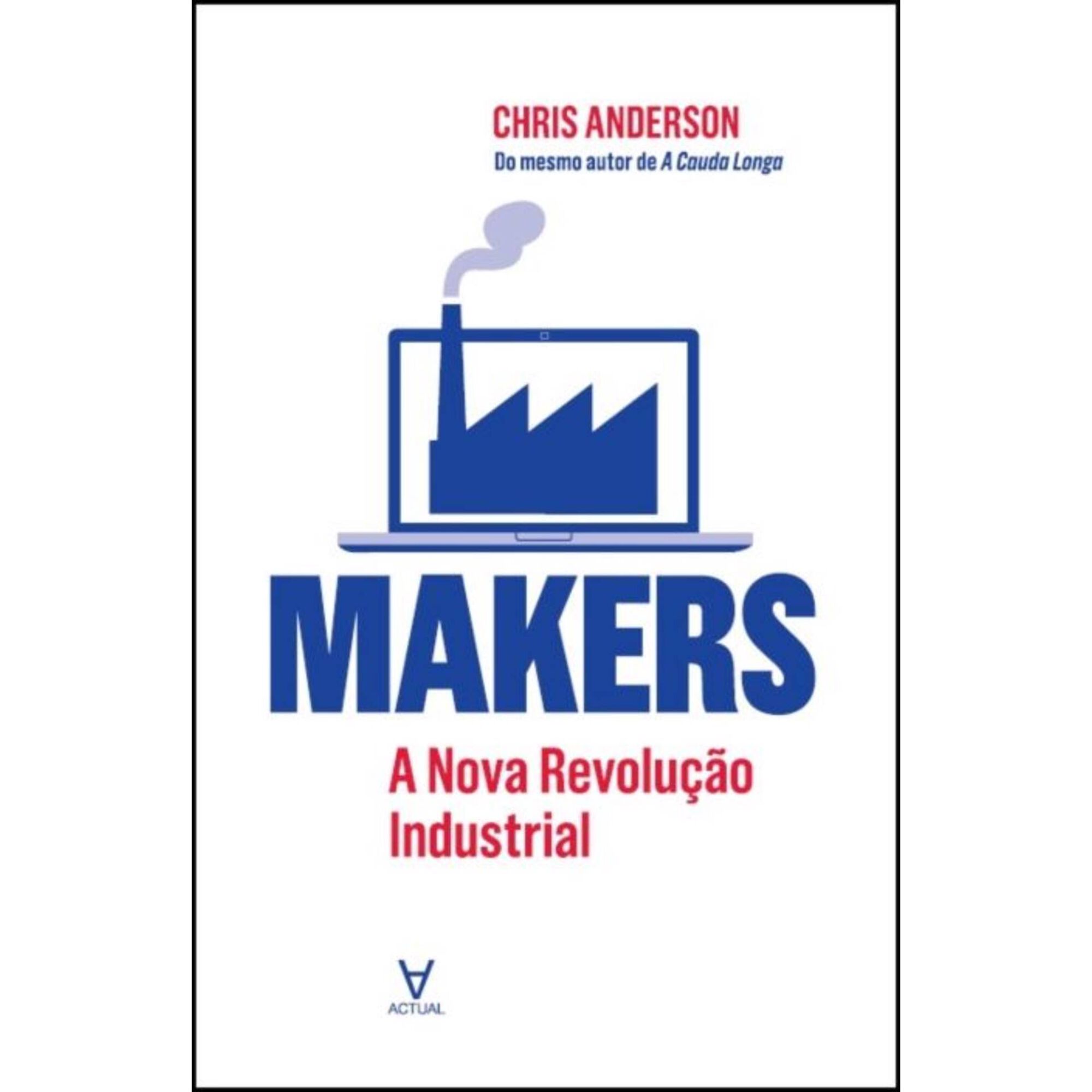 Makers - A Nova Revolu&ccedil;&atilde;o Industrial de Chris Anderson