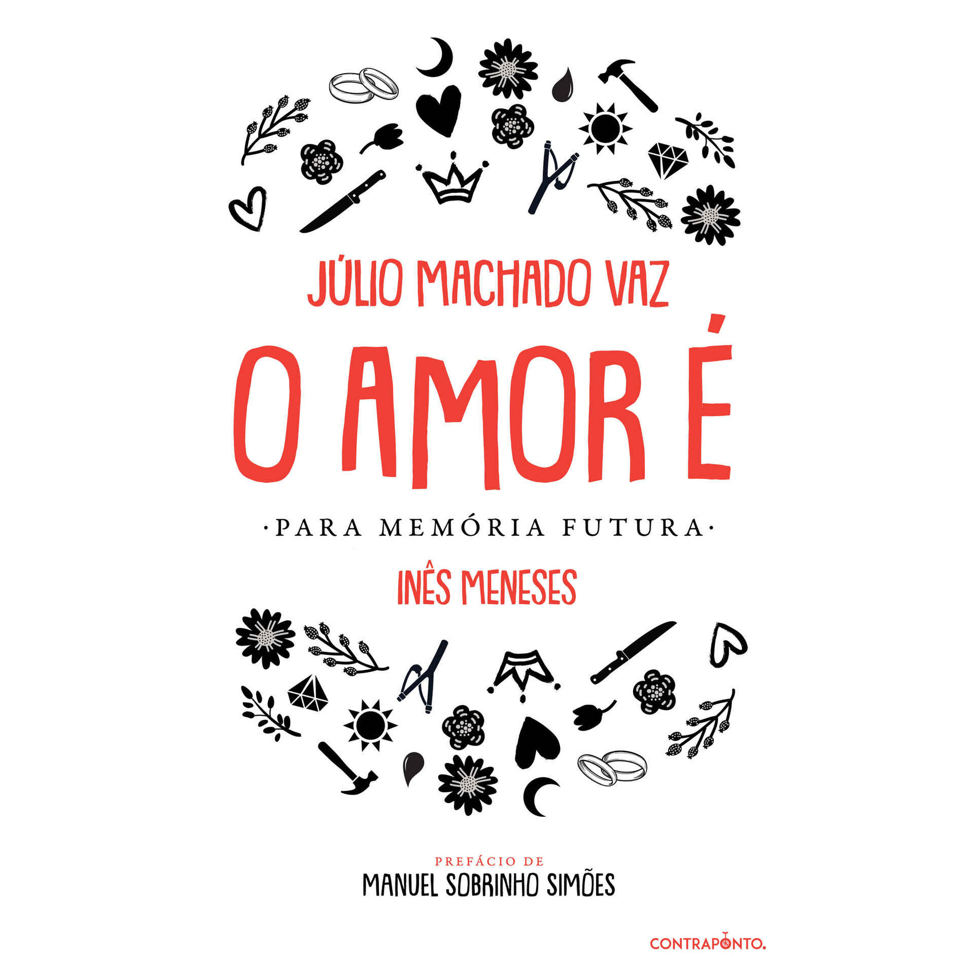 O Amor &eacute; - Para Mem&oacute;ria Futura de J&uacute;lio Machado