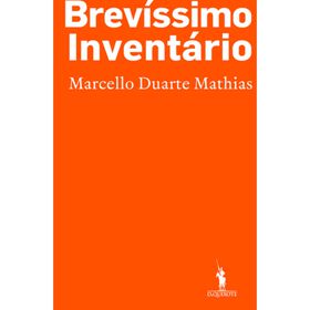 Brev&iacute;ssimo Invent&aacute;rio de Marcello Duarte Mathias