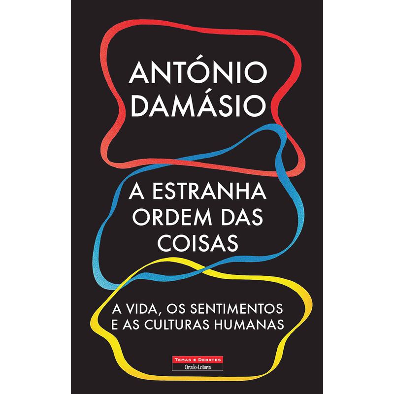A Estranha Ordem das Coisas de António Damásio