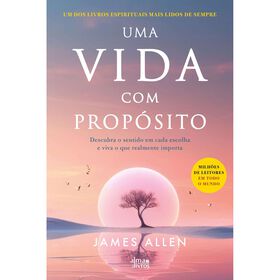 Uma Vida com Prop&oacute;sito de James Allen