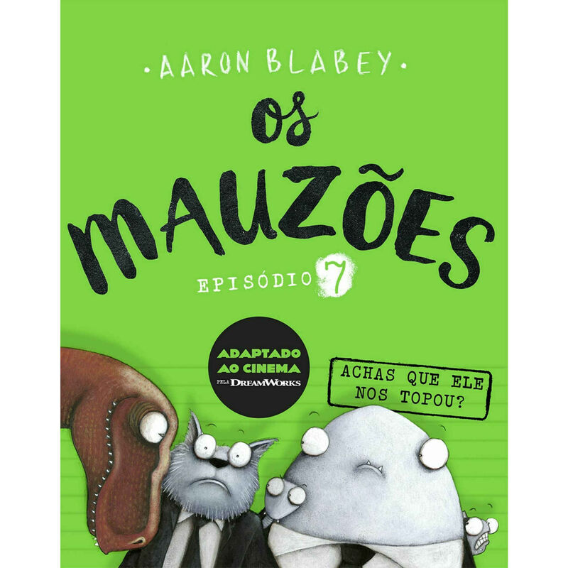 Os Mauzões - Episódio 7: Achas que Ele nos Topou? de Aaron Blabey