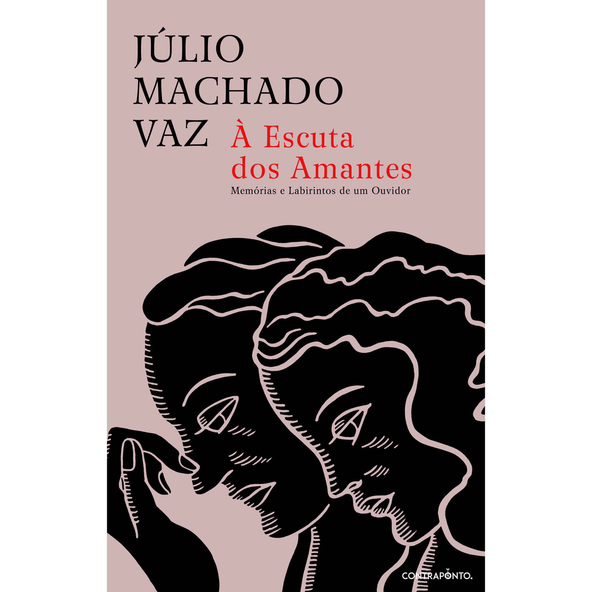 &Agrave; Escuta dos Amantes de J&uacute;lio Machado Vaz