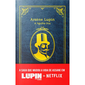 Ars&egrave;ne Lupin - A Agulha Oca de Maurice Leblanc