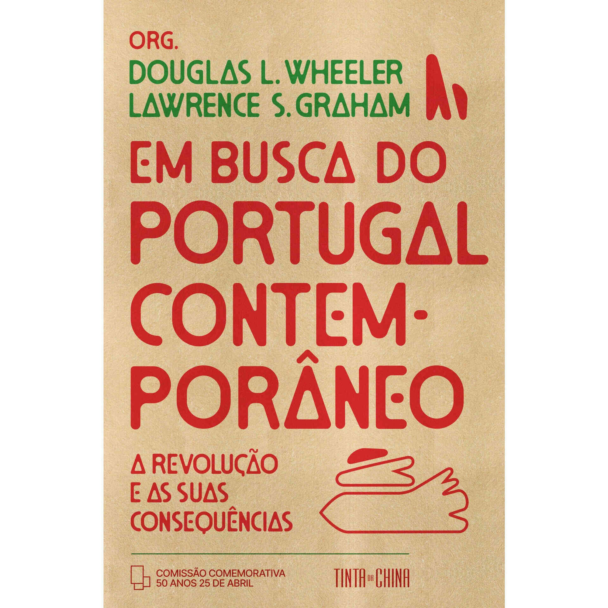 Em Busca do Portugal Contempor&acirc;neo de Douglas L. Wheeler e Lawrence S. Graham