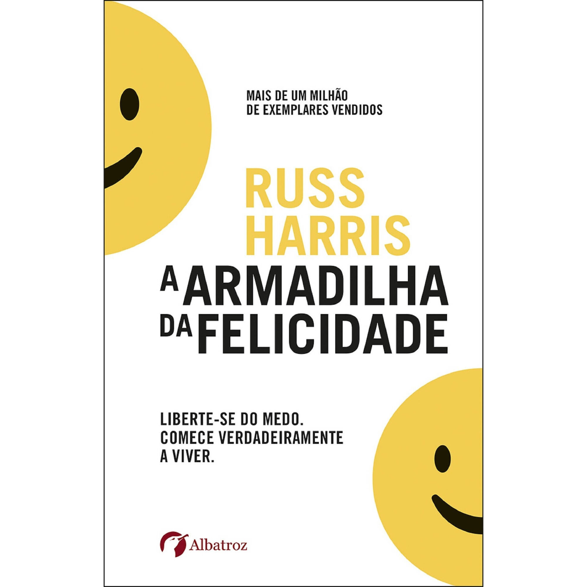 A Armadilha da Felicidade A Armadilha da Felicidade