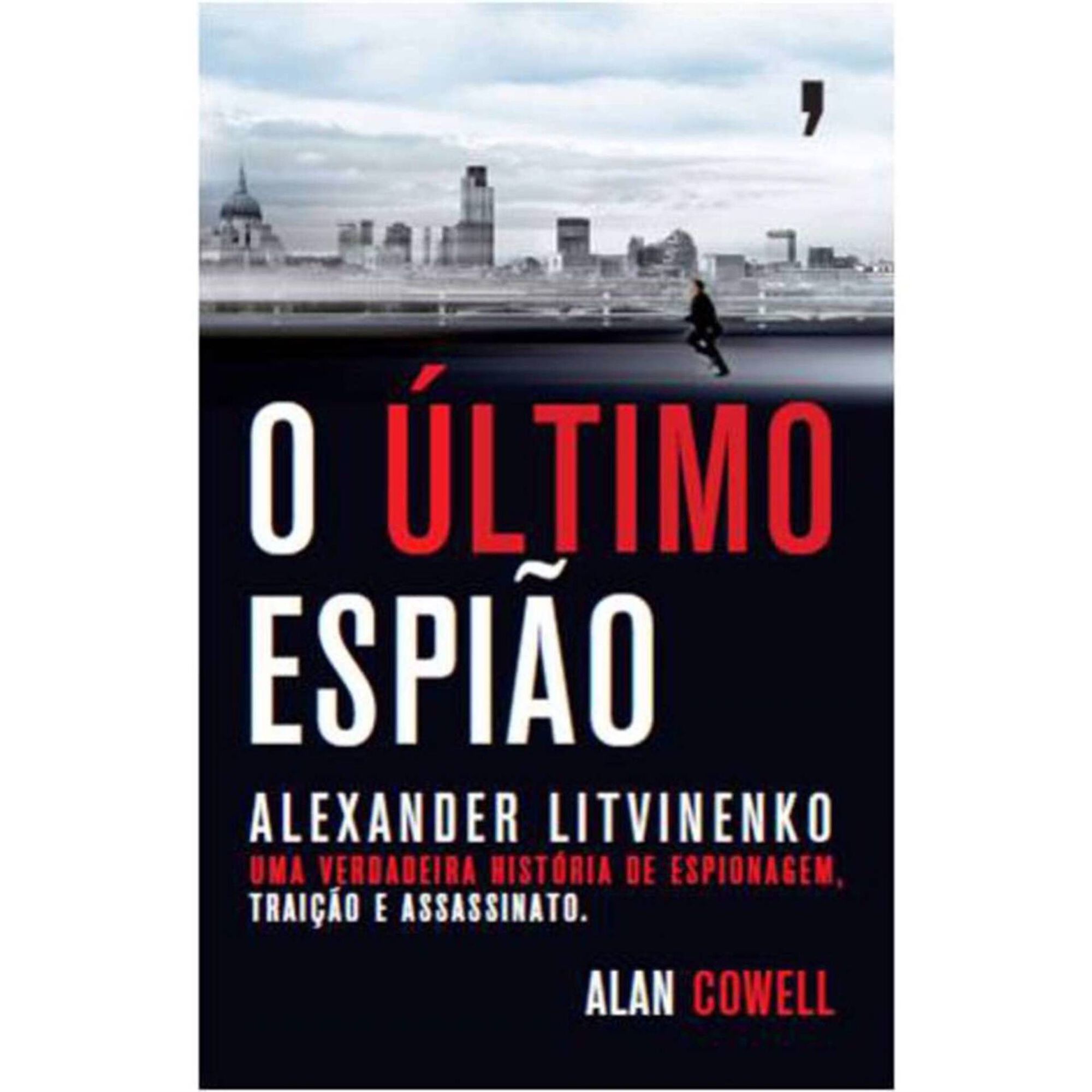 O Último Espião - Alexander Litvinenko