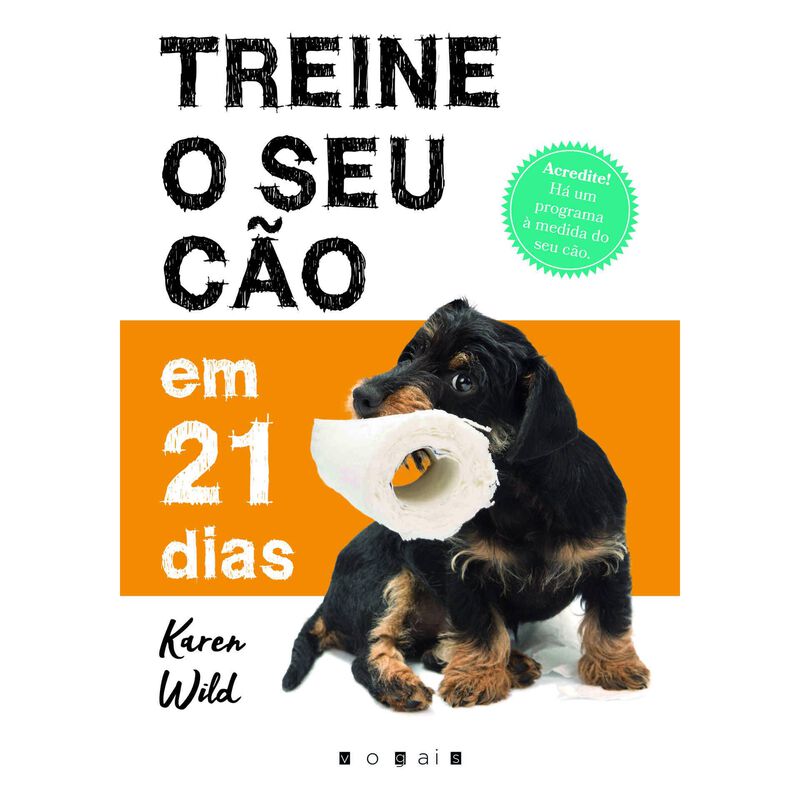 Treine o Seu Cão em 21 Dias de Karen Wild