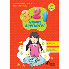 3, 2, 1, Vamos Aprender! - Portugu&ecirc;s e Matem&aacute;tica 2.&ordm; Ano de Marta Cardoso Abranja