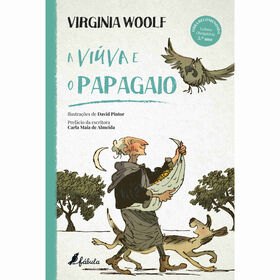 A Vi&uacute;va e o Papagaio de Virginia Woolf