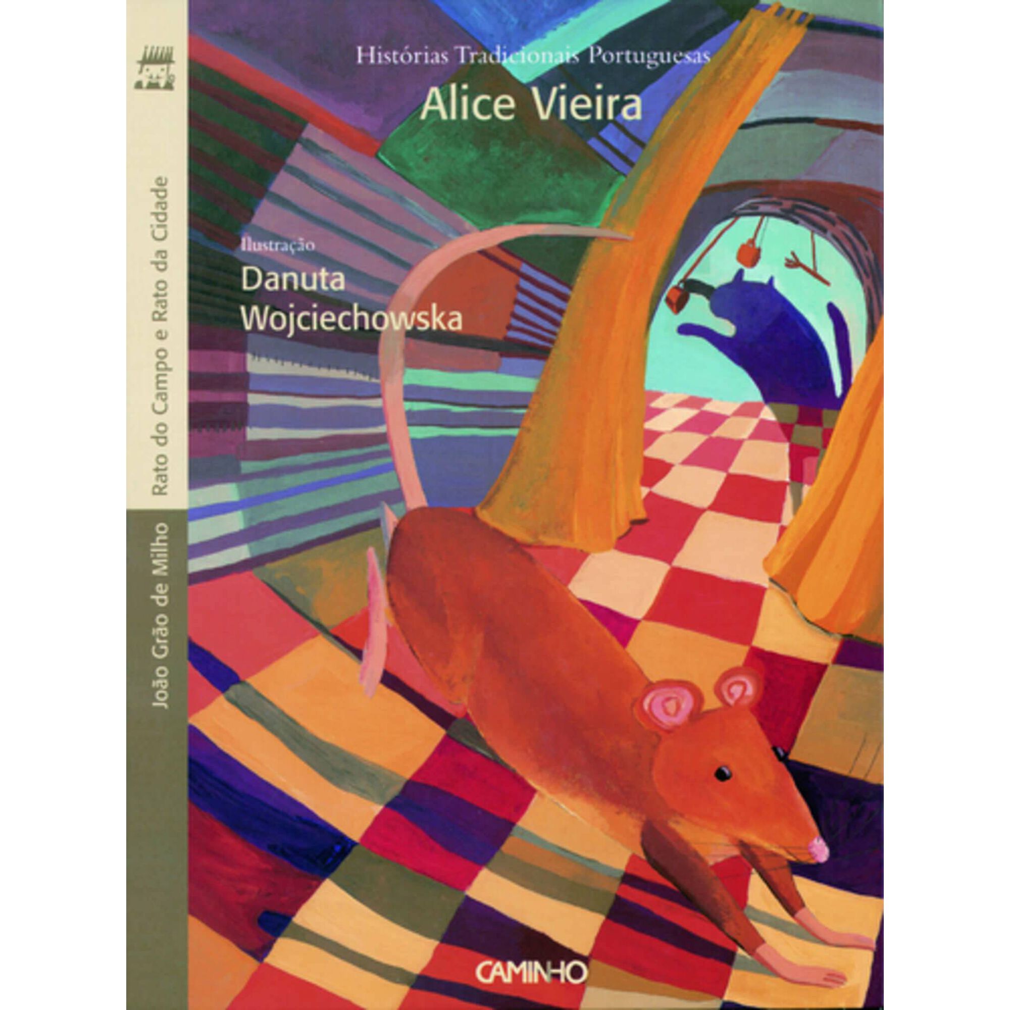 Rato do Campo e Rato da Cidade e Jo&atilde;o Gr&atilde;o de Milho de Danuta Wojciechowska e Alice Vieira