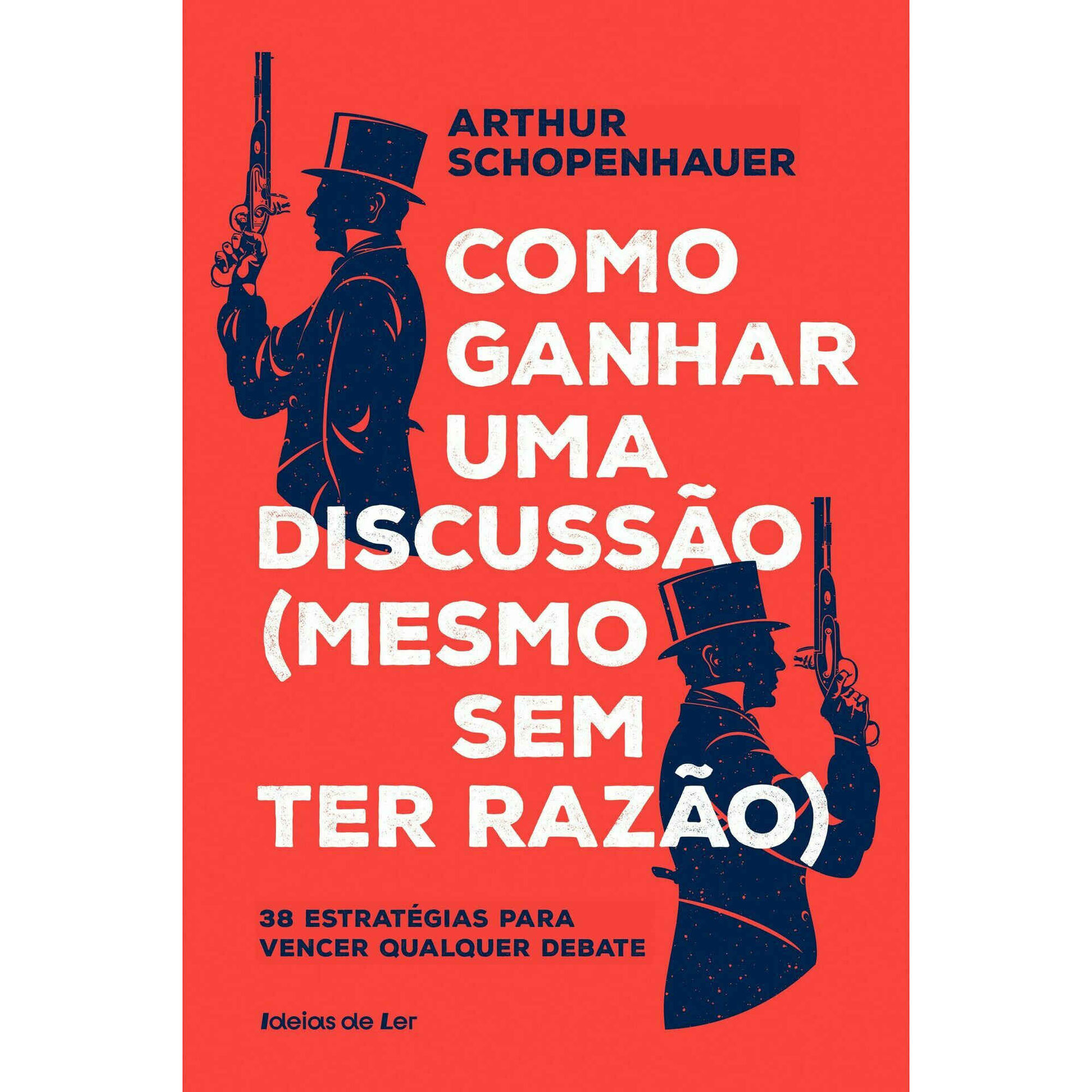 Como Ganhar uma Discussão (Mesmo sem ter Razão)