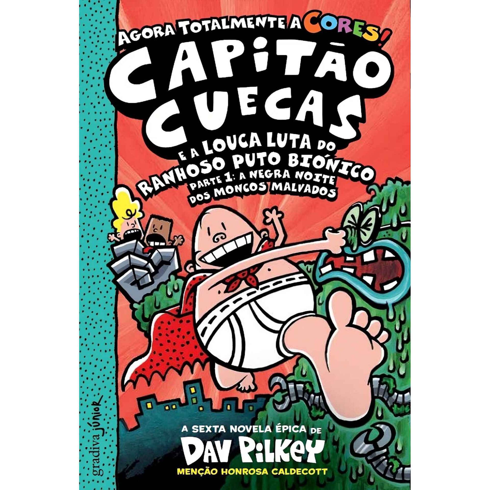 Capitão Cuecas e a Louca Luta do Ranhoso Puto Biónico