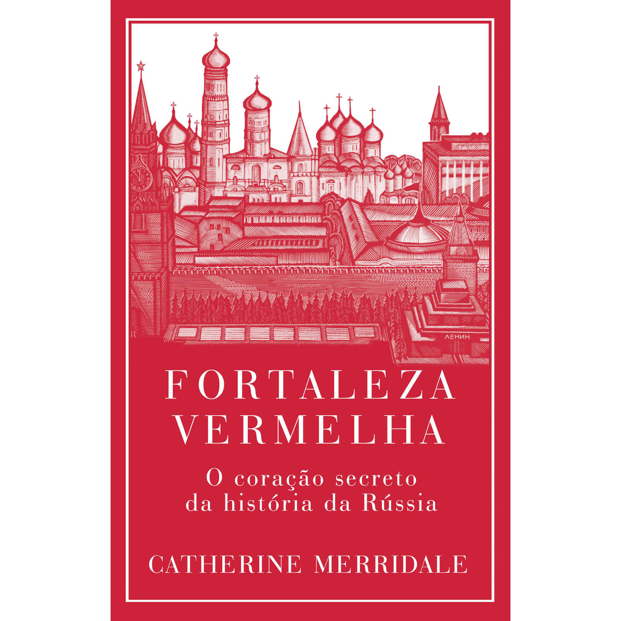 Fortaleza Vermelha de Catherine Merridale