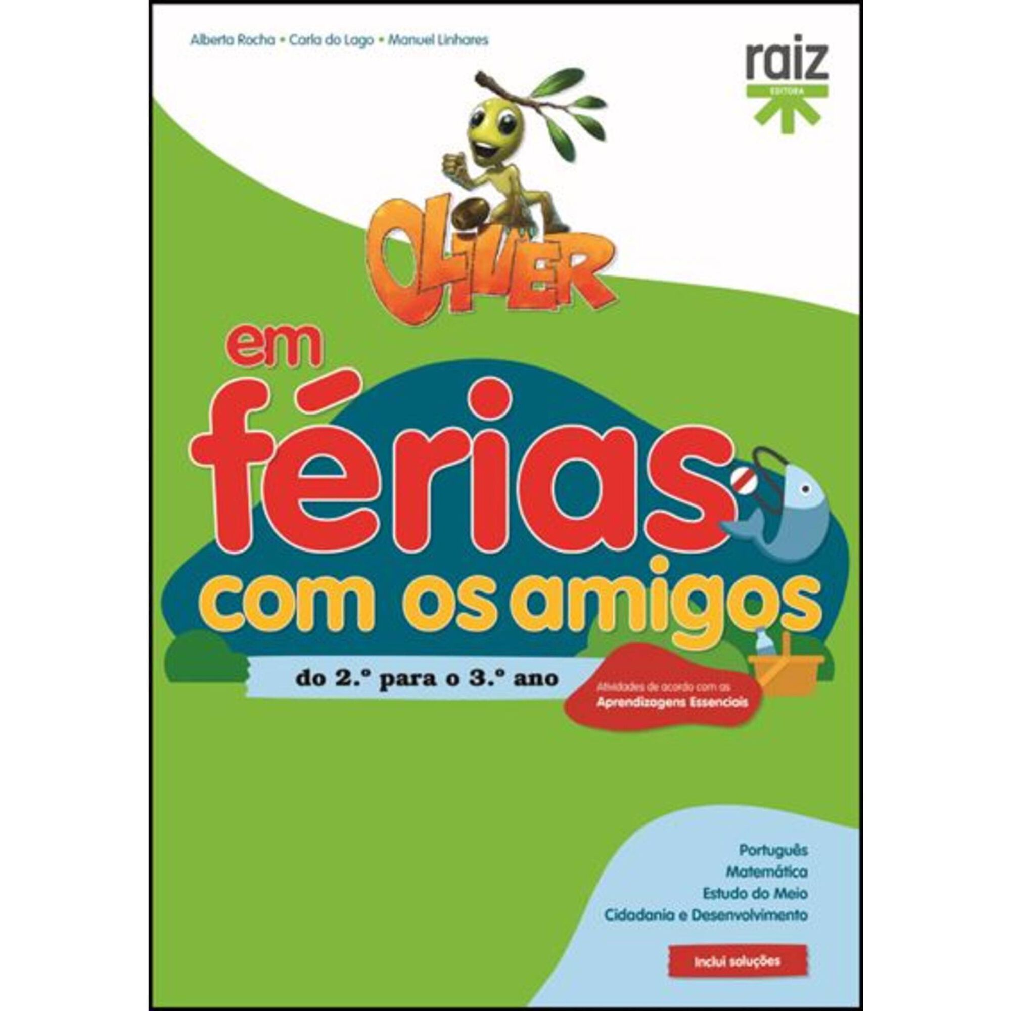 Oliver em Férias com os Amigos - Do 2º Para o 3º Ano Oliver em Férias com os Amigos - Do 2º Para o 3º Ano