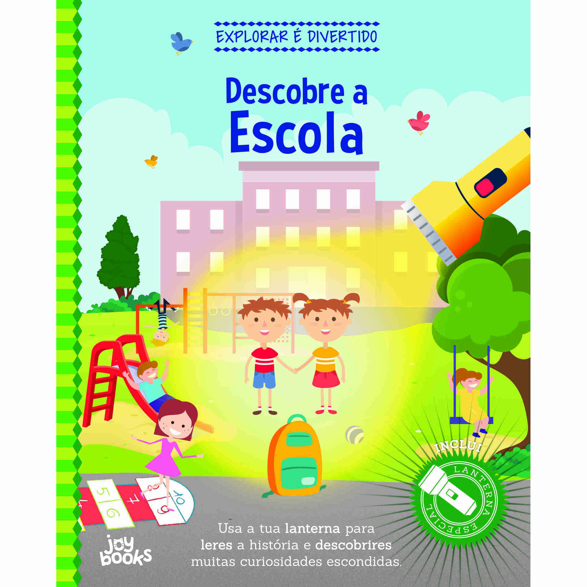 Explorar é Divertido - Descobre a Escola Explorar é Divertido - Descobre a Escola