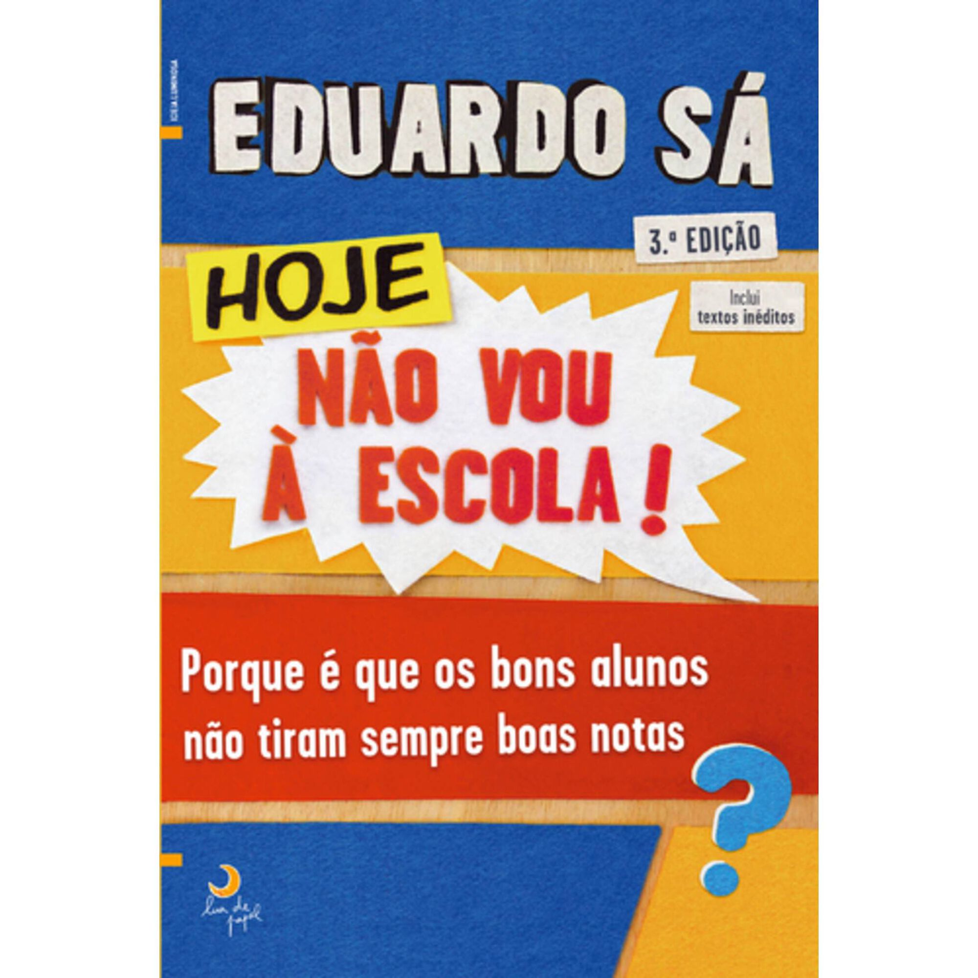 Hoje N&atilde;o Vou &agrave; Escola! de Eduardo S&aacute;
