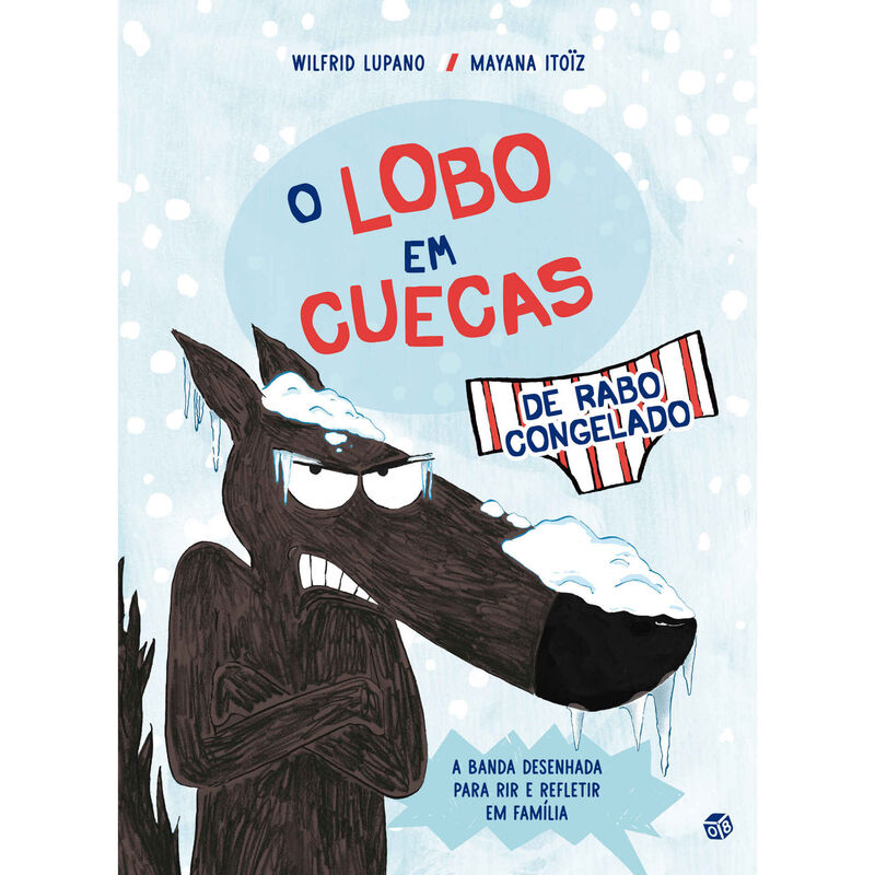 O Lobo em Cuecas de Rabo Congelado de Wilfrid Lupano