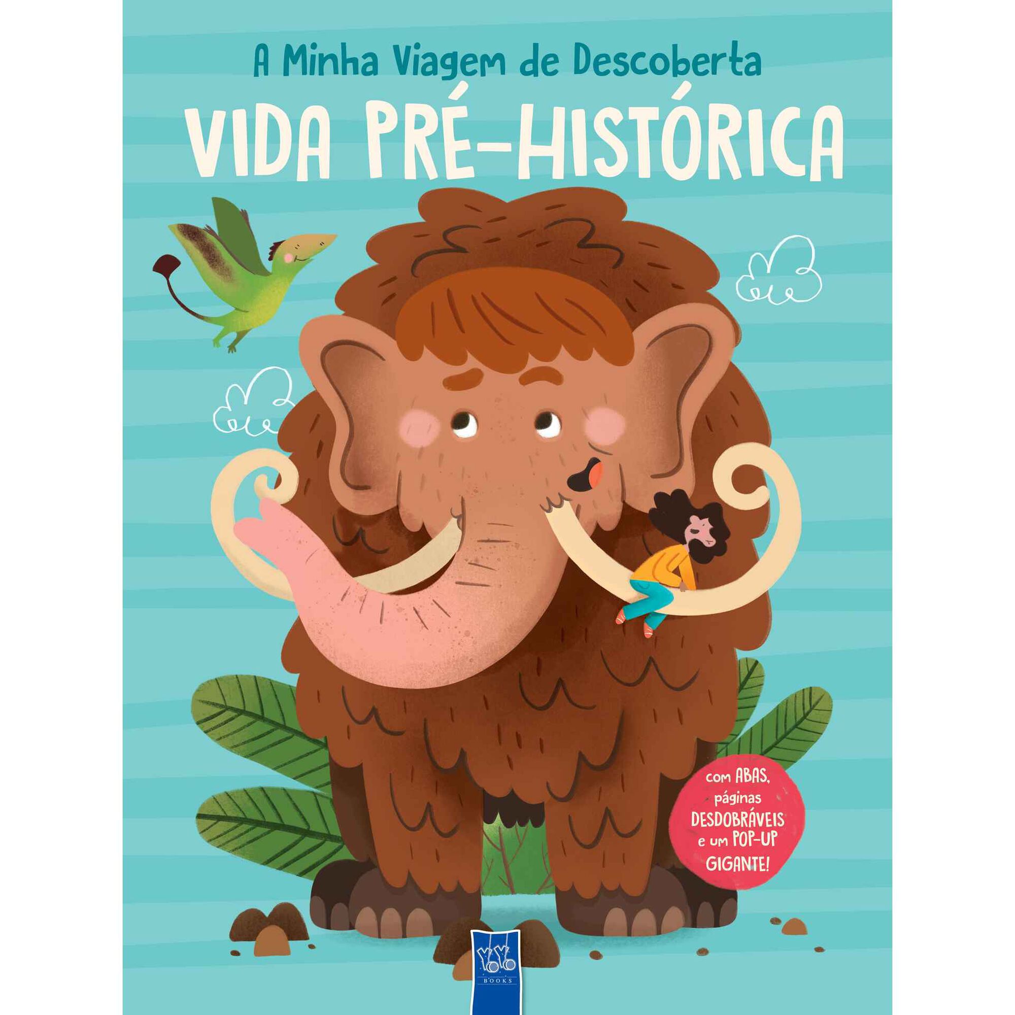 Vida Pré-Histórica - A Minha Viagem de Descoberta de Anja de Lombaert