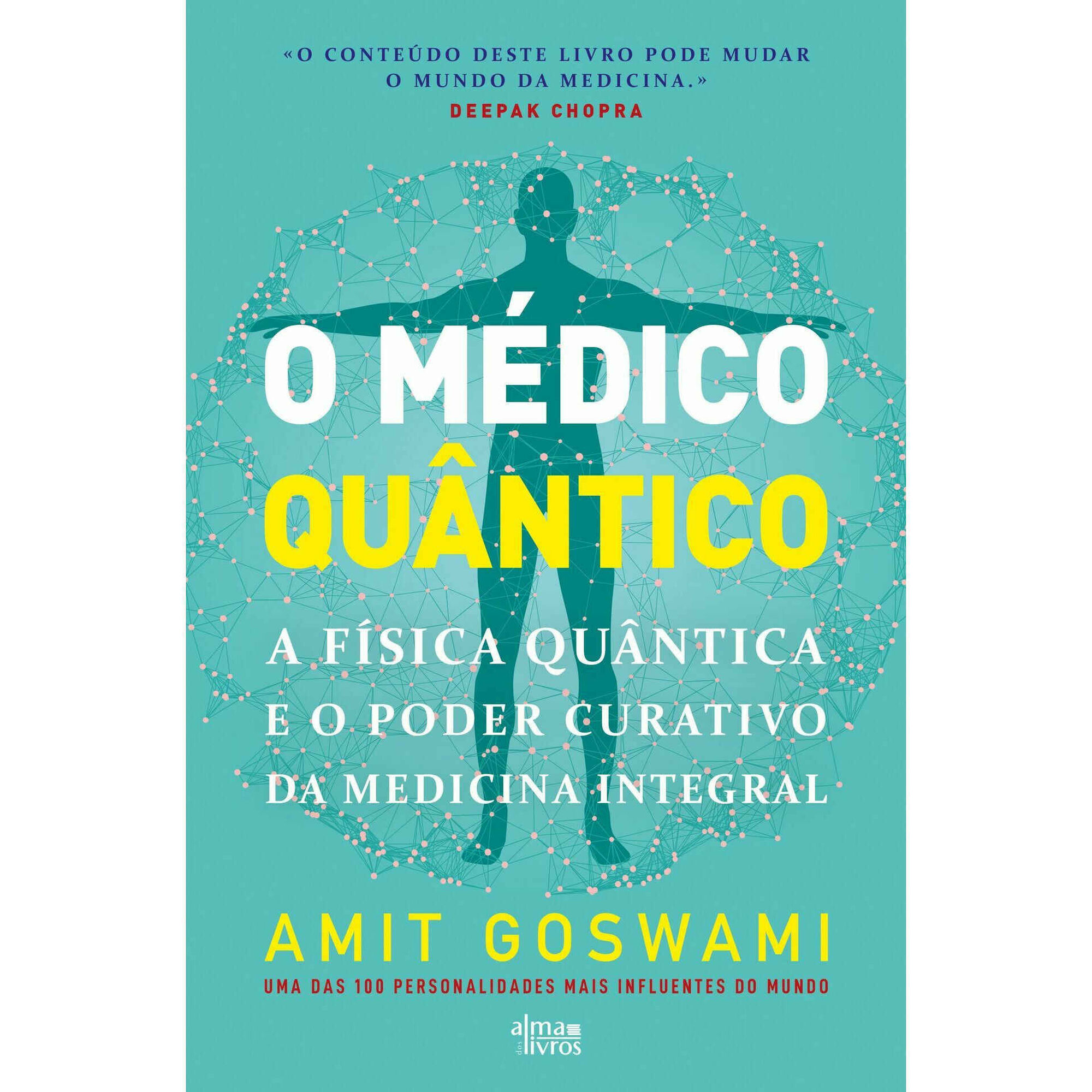 O M&eacute;dico Qu&acirc;ntico de Amit Goswami