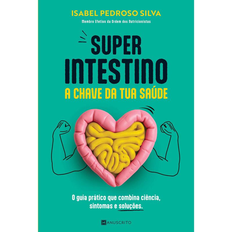 Superintestino - A Chave da Tua Saúde de Isabel Pedroso Silva