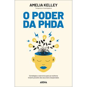 Amelia Kelley O Poder da PHDA