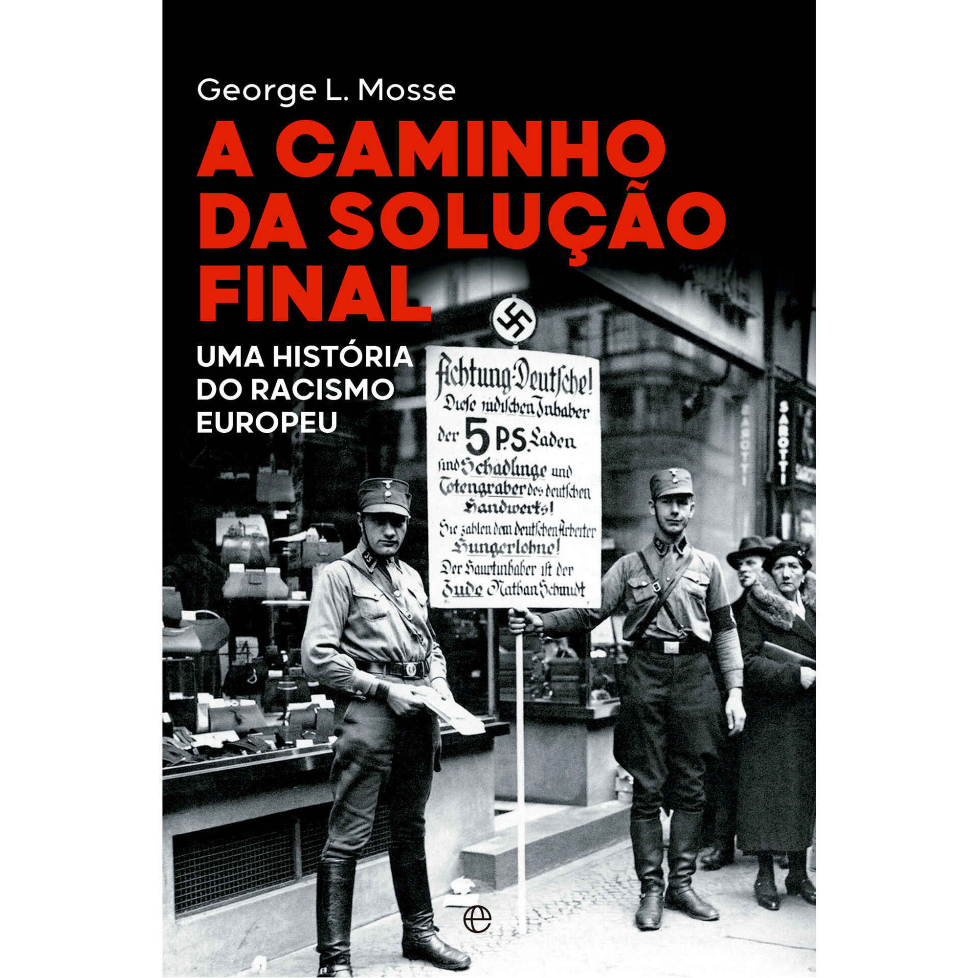 A Caminho da Solução Final