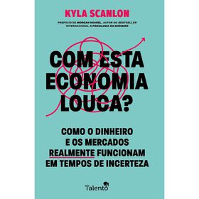 Com Esta Economia Louca? de Kyla Scanlon